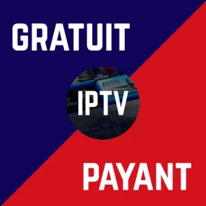 IPTV gratuit ou payant en France 2025